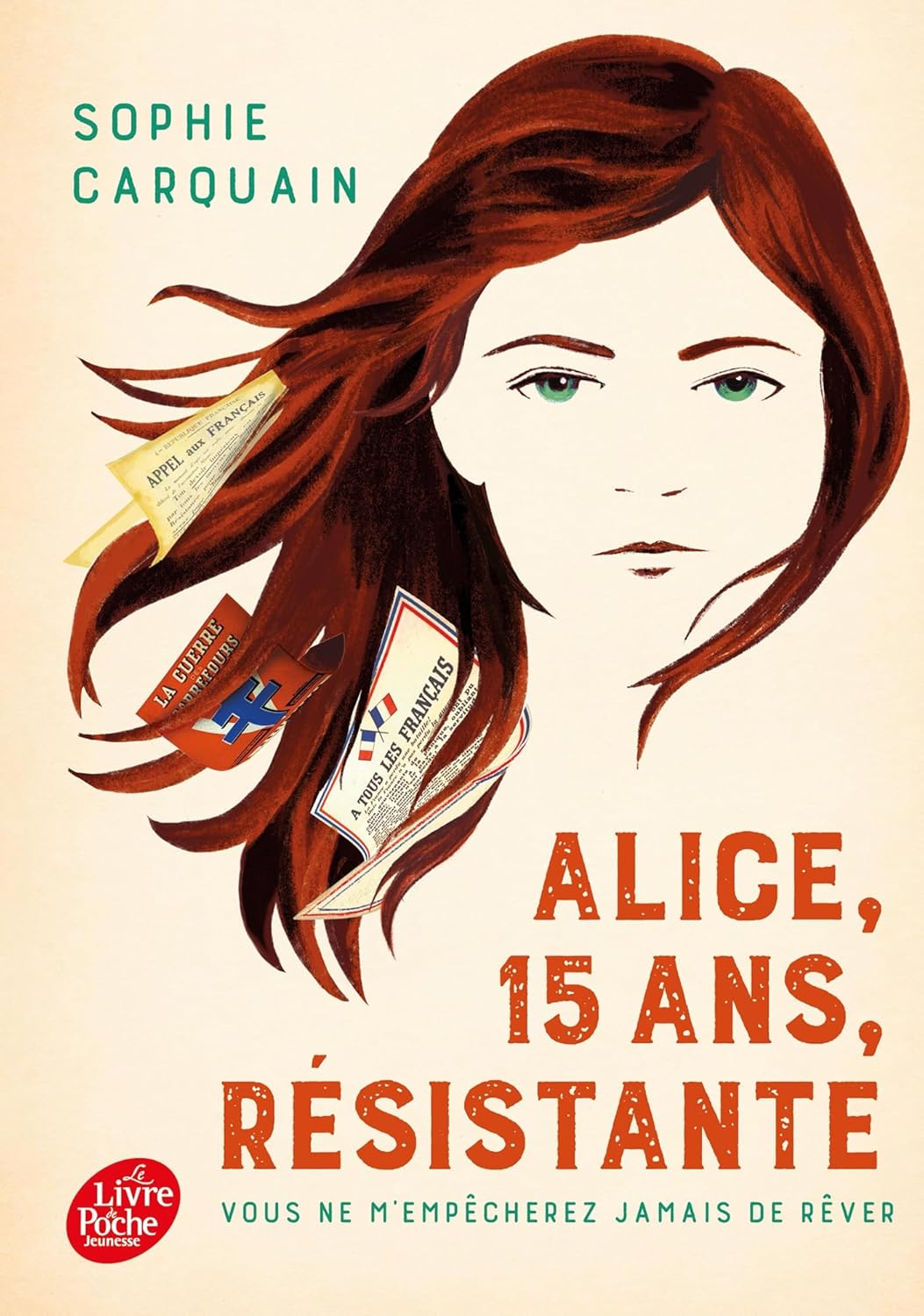 Alice 15 Ans Résistante - Sophie Carquain